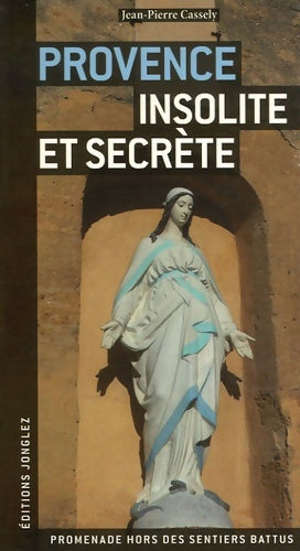 Livrenpoche : Provence insolite et secrète - Jean-Pierre Cassely - Livre
