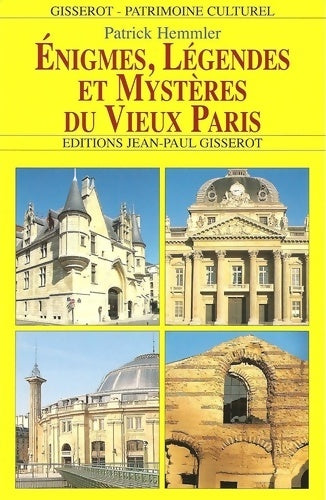 Livrenpoche : énigmes Légendes et Mystères du Vieux Paris - Patrick Hemmler - Livre