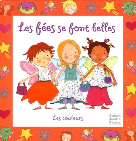 Livrenpoche : Les fées se font belles : Les couleurs - Rachael O'Neill - Livre