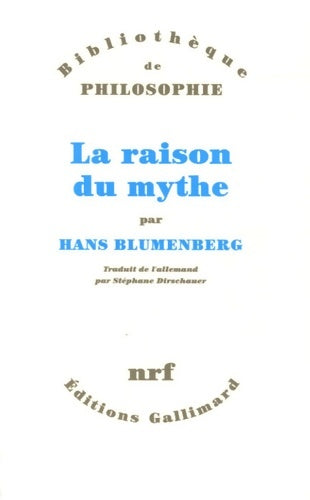 Livrenpoche : La raison du mythe - Hans Blumenberg - Livre