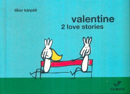 Livrenpoche : Valentine : 2 love stories - Tibor Kàrpàti - Livre