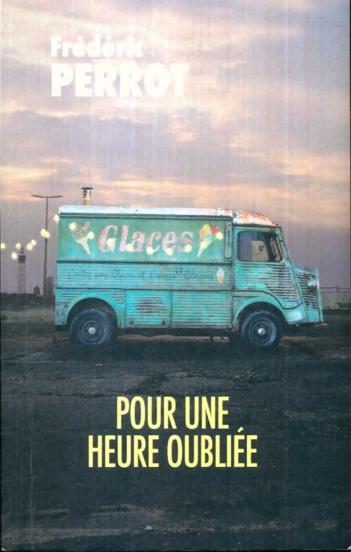 Livrenpoche : Pour une heure oubliée - Frédéric Perrot - Livre