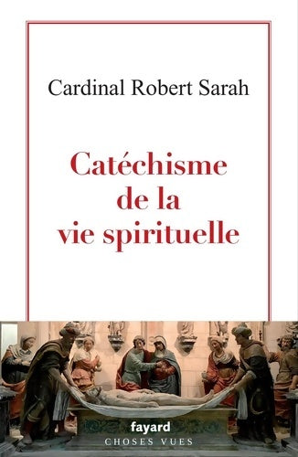 Livrenpoche : Catéchisme de la vie spirituelle - Cardinal Robert Sarah - Livre