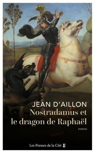 Livrenpoche : Nostradamus et le dragon de Raphaël - Jean D'Aillon - Livre