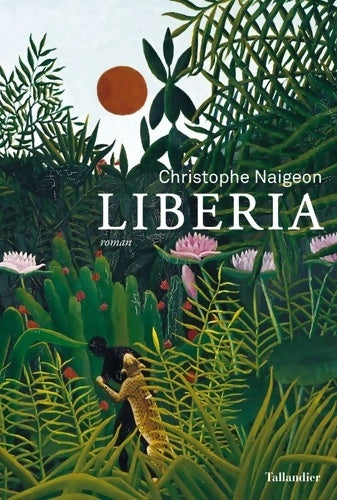 Livrenpoche : Liberia - Christophe Naigeon - Livre