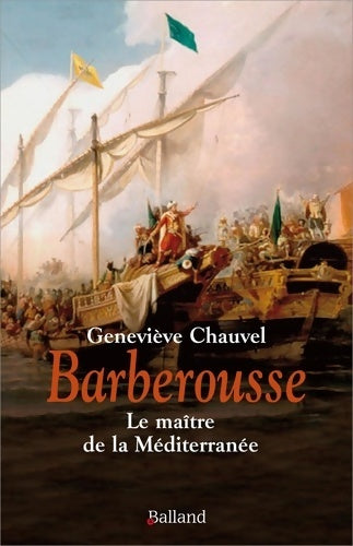 Livrenpoche : Barberousse le maître de la Méditerranée - Geneviève Chauvel - Livre