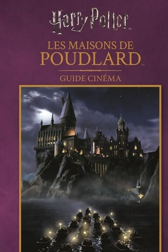 Livrenpoche : HARRY POTTER - GUIDE Cinéma 5 : LES MAISONS DE POUDLARD - Collectif - Livre