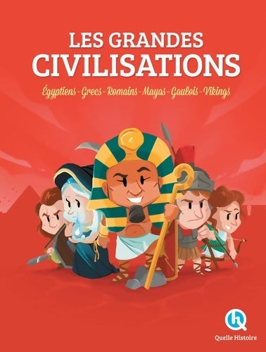 Livrenpoche : Les grandes Civilisations : égyptiens - Grecs - Romains - Mayas - Gaulois - Vikings - Patricia Crété - Livre