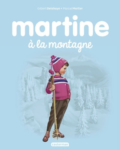 Livrenpoche : Martine à la montagne - Gilbert Delahaye - Livre