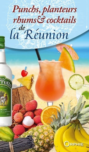 Livrenpoche : Punchs planteurs rhums et cocktails de La Réunion - Gilles Nourault - Livre