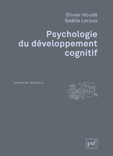 Livrenpoche : Psychologie du développement cognitif - Olivier Houdé - Livre