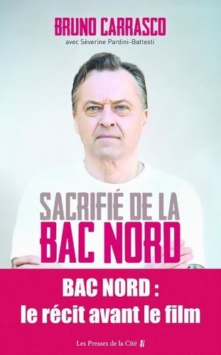 Livrenpoche : Sacrifié de la BAC Nord - Bruno Carrasco - Livre