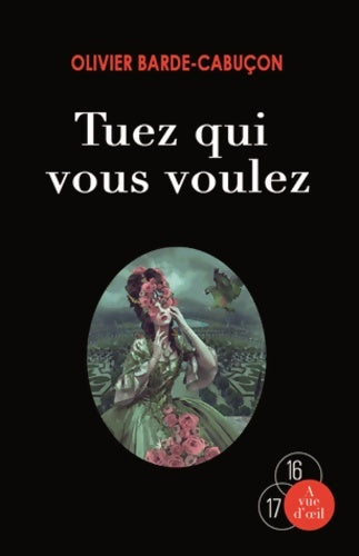Livrenpoche : Tuez qui vous voulez - Olivier Barde-Cabuçon - Livre