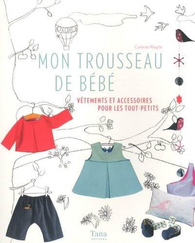Livrenpoche : Trousseau de bébé - Corinne Alagille - Livre
