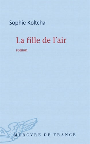 Livrenpoche : La fille de l?air - Sophie Koltcha - Livre