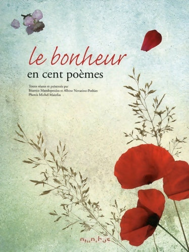 Livrenpoche : Le Bonheur en 100 poèmes - Albine Novarino-Pothier - Livre