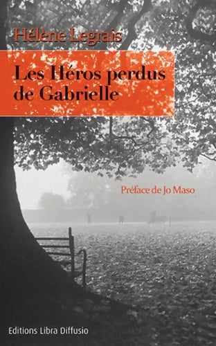 Livrenpoche : Les héros perdus de Gabrielle - Hélène Legrais - Livre