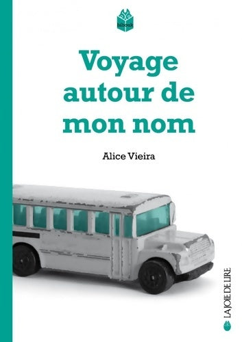 Livrenpoche : Voyage autour de mon nom - Alice Vieira - Livre
