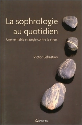 Livrenpoche : La sophrologie au quotidien - Victor Sebastiao - Livre