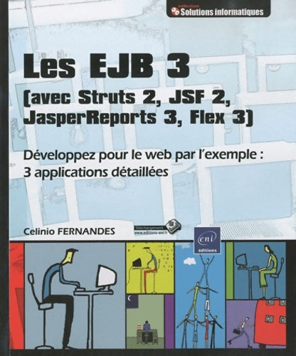 Livrenpoche : Les EJB 3 . Développez pour le web par l'exemple : 3 applications détaillées - Celinio Fernandes - Livre