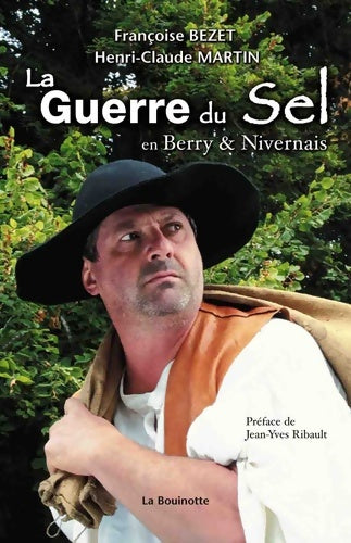 Livrenpoche : La Guerre du sel en Berry et Nivernais - Françoise Bezet - Livre