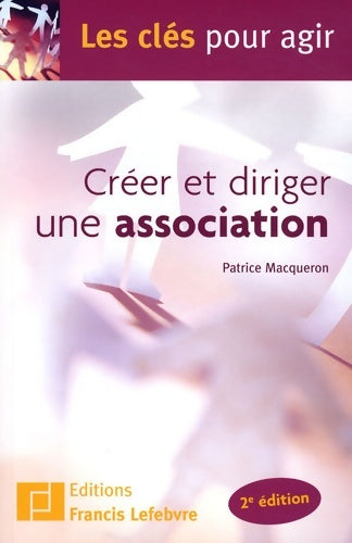 Livrenpoche : Créer et diriger une association - Patrice Macqueron - Livre