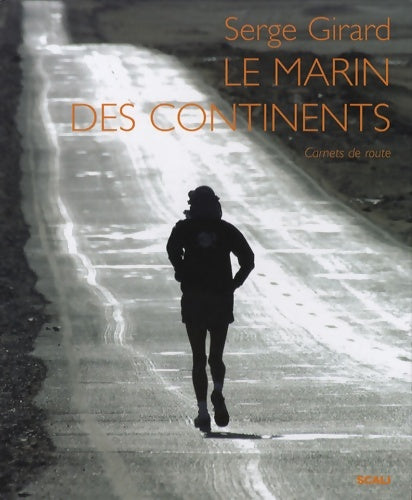 Livrenpoche : Le marin des continents - Serge Girard - Livre