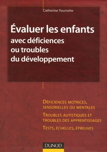 Livrenpoche : Evaluer les enfants avec déficiences ou troubles du développement - Catherine Tourrette - Livre