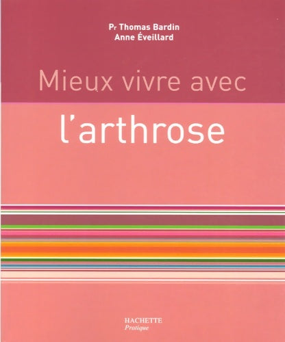Livrenpoche : Mieux vivre avec l'arthrose - Anne Eveillard - Livre