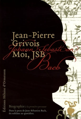 Livrenpoche : MOI JSB - Jean-Pierre Grivois - Livre