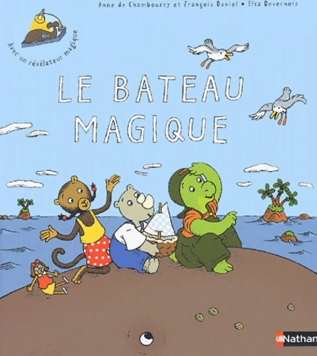 Livrenpoche : Le Bateau magique - Anne De Chambourcy - Livre