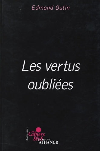 Livrenpoche : Les vertus oubliées - Edmond Outin - Livre