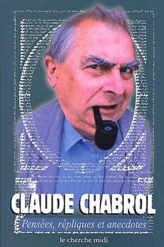 Livrenpoche : Pensées répliques et anecdotes - Claude Chabrol - Livre