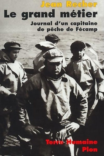 Livrenpoche : Le grand métier - Journal d'un capitaine de pêche de Fécamp - Jean Recher - Livre