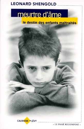 Livrenpoche : Meurtre d'âme : Le destin des enfants maltraités - Léonard Shengold - Livre
