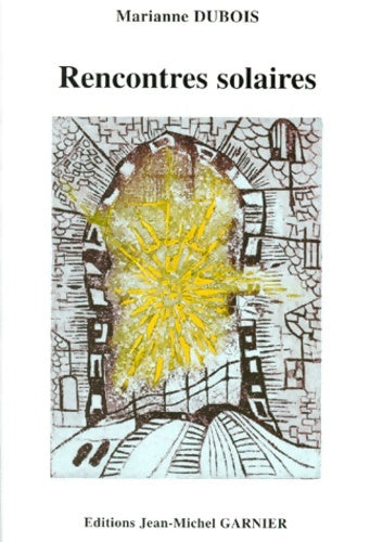 Livrenpoche : Rencontres solaires - Marianne Dubois - Livre