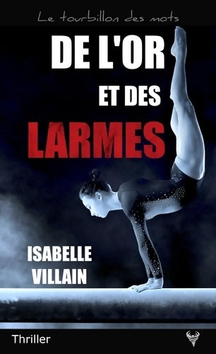 Livrenpoche : De l'or et des larmes - Isabelle Villain - Livre
