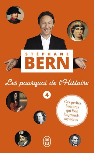 Livrenpoche : Les pourquoi de l'Histoire : Ces petites histoires qui font les grands mystères - Stéphane Bern - Livre