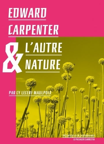 Livrenpoche : Edward Carpenter & l'autre nature - Cyril Lecerf Maulpoix - Livre