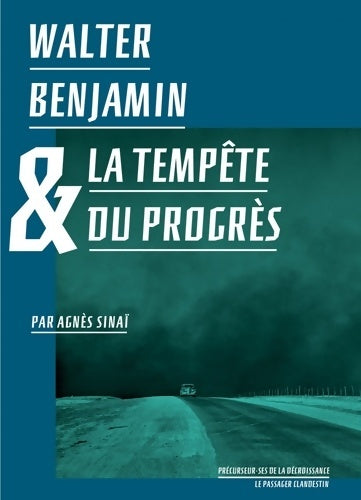 Livrenpoche : Walter Benjamin & la tempête du progrès - Walter Benjamin - Livre