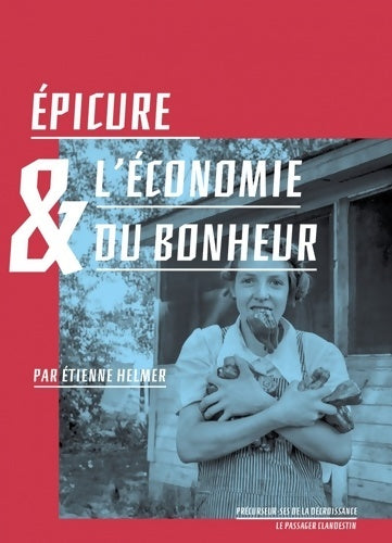 Livrenpoche : Epicure & l'économie du bonheur - Etienne Helmer - Livre