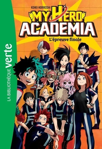 Livrenpoche : My Hero Academia 04 - L'épreuve finale - Kohei Horikoshi - Livre