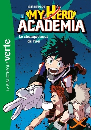 Livrenpoche : My Hero Academia 03 - Le championnat de Yuei - Kohei Horikoshi - Livre
