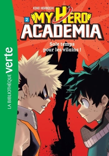 Livrenpoche : My Hero Academia 02 - Sale temps pour les vilains ! - Kohei Horikoshi - Livre