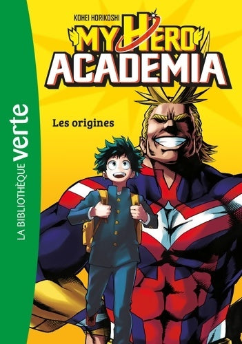 Livrenpoche : My Hero Academia 01 - Les Origines - Kohei Horikoshi - Livre