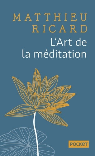 Livrenpoche : L'Art de la méditation - COLLECTOR - Matthieu Ricard - Livre