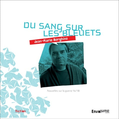Livrenpoche : Du sang sur les bleuets : Nouvelles sur la guerre 14/18 - Jean-Marie Borghino - Livre