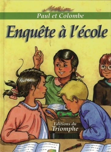Livrenpoche : Paul et Colombe - 10 - enquête a l'école - Marion - Livre