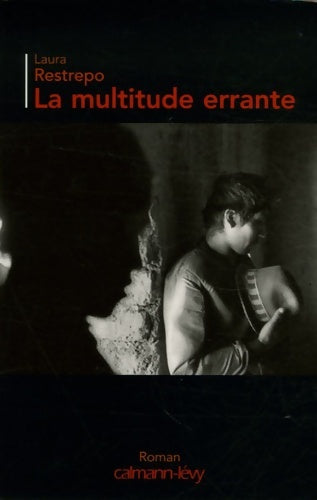 Livrenpoche : La Multitude errante - Laura Restrepo - Livre