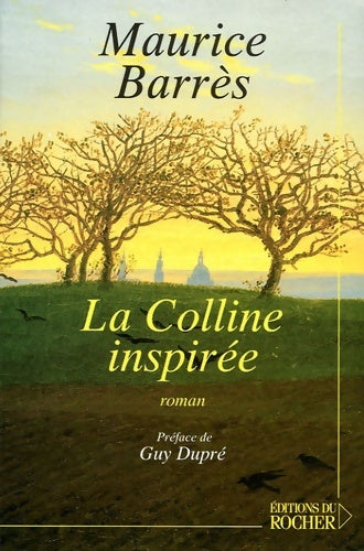 Livrenpoche : La colline inspirée - Maurice Barrès - Livre
